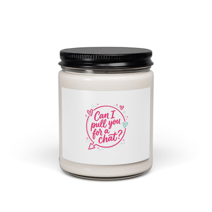 Can I Pull You for a Chat? Candle | Soy Jar Candle, Reality Dating-Show Phrase